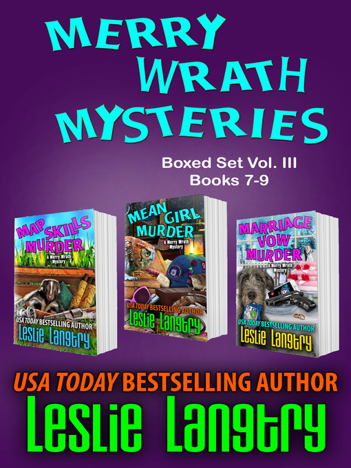 Title details for Merry Wrath Mysteries Boxed Set Volume III (Books 7-9) by Leslie Langtry - Available